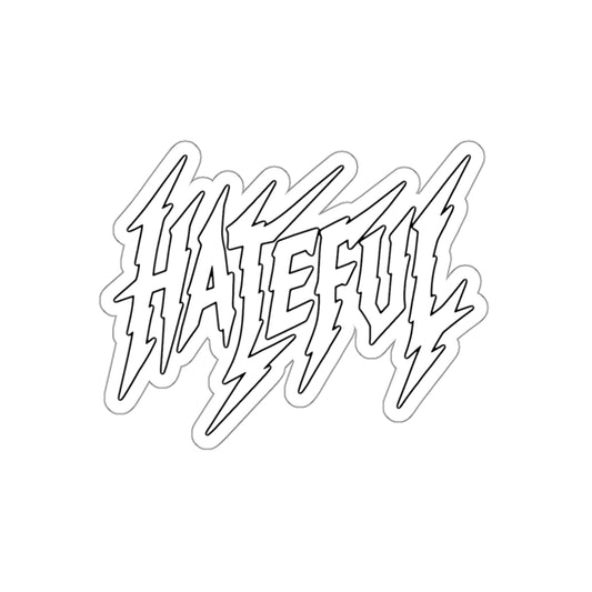 SHOCKLINGLY HATEFUL STICKER